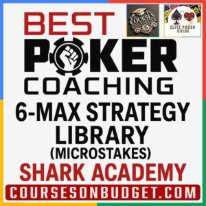BEST POKER COACHING 6-MAX STRATEGY LIBRARY (MICROSTAKES) Shark Academy
