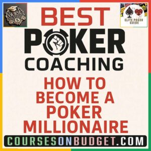 BEST POKER COACHING HOW TO BECOME A POKER MILLIONAIRE +