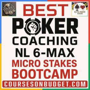 BEST POKER COACHING NL 6-MAX MICRO STAKES BOOTCAMP