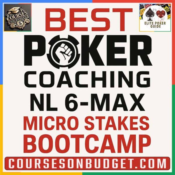 BEST POKER COACHING NL 6-MAX MICRO STAKES BOOTCAMP