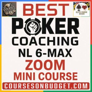 BEST POKER COACHING NL 6-MAX ZOOM MINI COURSE