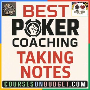 BEST POKER COACHING TAKING NOTES