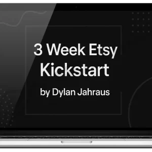 Dylan Jahraus - 3 Week Etsy Kickstart Cheap