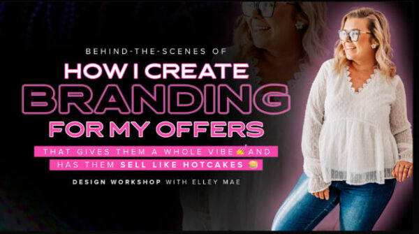 Elley Mae - How I Create Branding For My Offers Cheap