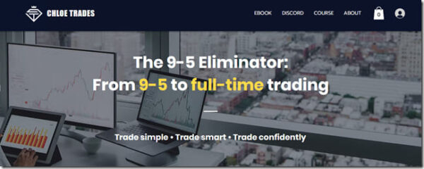Chloe Trades - The 9-5 Eliminator Cheap