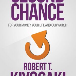 Robert Kiyosaki - Second Chance for Your Money and Your Life Cheap