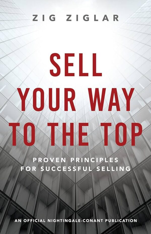 Zig Ziglar - Sell Your Way To The Top Cheap