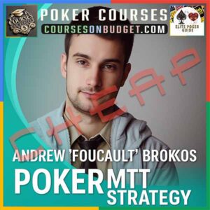 ANDREW 'FOUCAULT' BROKOS POKER MTT STRATEGY