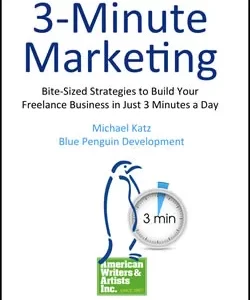 AWAI — 3-Minute Marketing - Bite-Sized Strategies to Build Your Freelance Business in Just 3 Minutes a Day Cheap