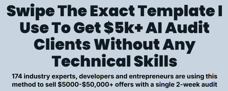 The AI Audit - The Exact Template I Use To Get $5k+ AI Audit Clients Without Any Technical Skills Cheap