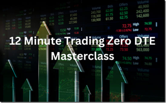 12 Minute Trading - 12 Minute Trading Zero DTE Masterclass Cheap
