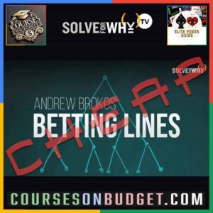 SOLVE FOR WHY BETTING LINES - Thinking Across Multiple Streets with Andrew Brokos
