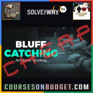 SOLVE FOR WHY BLUFF CATCHING with Andrew Brokos (2023)