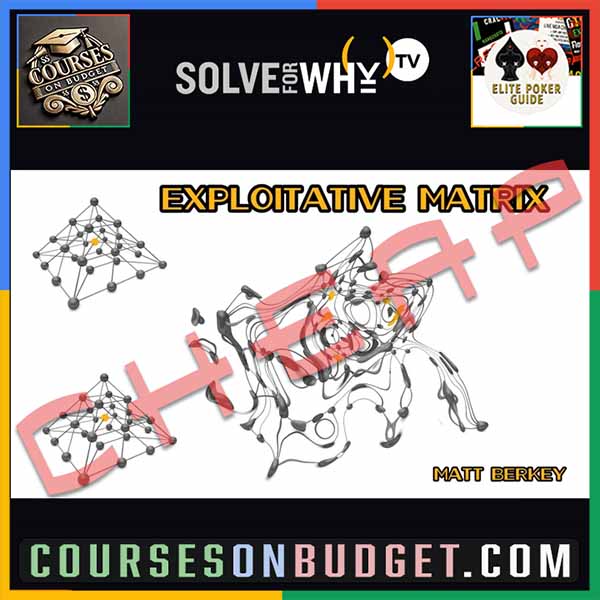 SOLVE FOR WHY EXPLOITATIVE MATRIX - Deviating From Balance with Matt Berkey