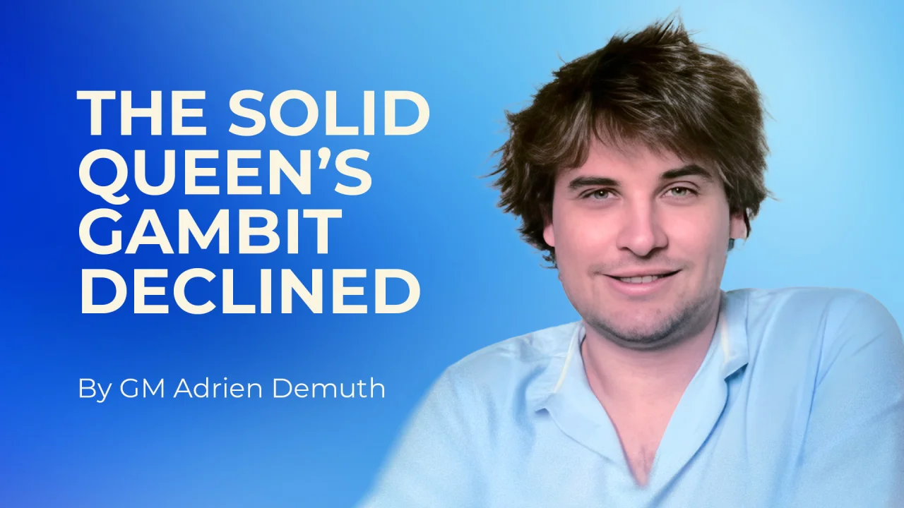 GM Adrien Demuth - The Solid Queen's Gambit Declined Cheap