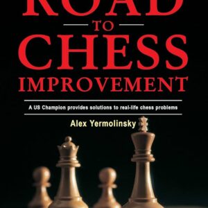 GM Alex Yermolinsky - The Road to Chess Improvement Cheap