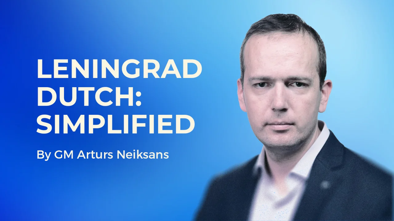 GM Arturs Neiksans - Leningrad Dutch Simplified Cheap