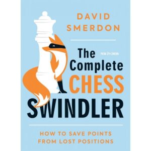 GM David Smerdon - The Complete Chess Swindler Cheap
