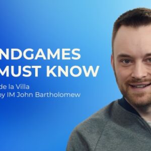 GM Jesús de la Villa & IM John Bartholomew - The 100 Endgames You Must Know Cheap