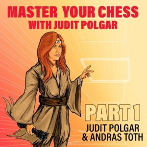 GM Judit Polgar - Master Your Chess Cheap