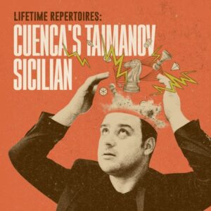GM Pepe Cuenca - Lifetime Repertoires - Cuenca's Taimanov Sicilian Cheap