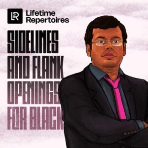 GM Surya Shekhar Ganguly - Lifetime Repertoires - Sidelines and Flank Openings for Black Cheap