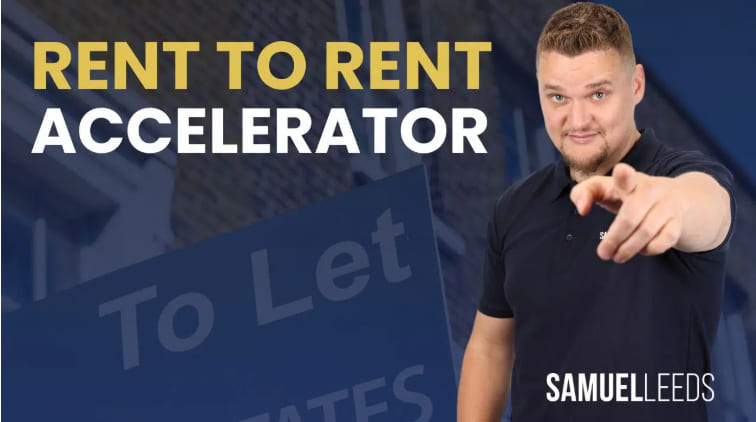 Samuel Leeds – Rent To Rent Accelerator Cheap