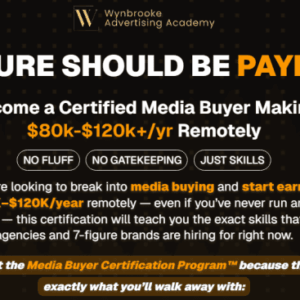 Wynbrooke Advertising Academy - Master Advertising Skills and Become a Well-Paid Remote Media Buyer + Mastery Bundle Cheap