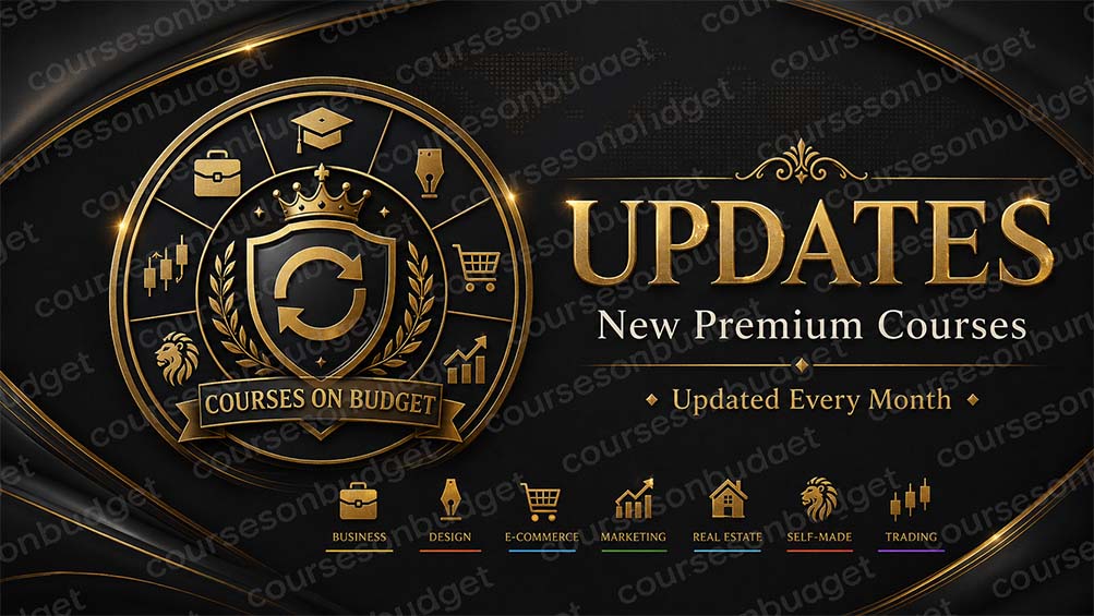 Monthly premium course updates on Courses On Budget — AI, trading, marketing, ecommerce, design and real estate courses 