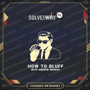 Solve For Why How To Bluff poker course cover by Andrew Brokos