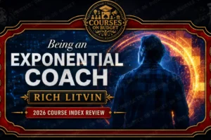 Rich Litvin Being an Exponential Coach review 2026 on Courses On Budget
