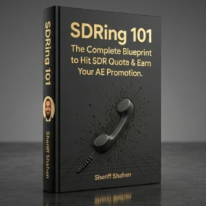 SDRing 101 – The Complete Blueprint to Hit SDR Quota & Earn Your AE Promotion Cheap
