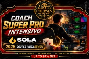 SolaPoker Coach Super Pro Intensivo — índice completo en Courses On Budget