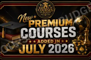 New premium courses July 2026 update on Courses On Budget