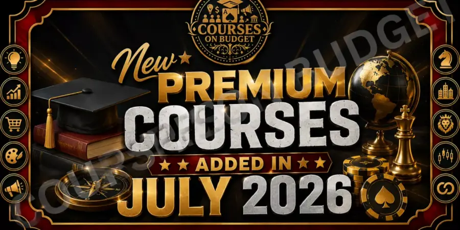 New premium courses July 2026 update on Courses On Budget