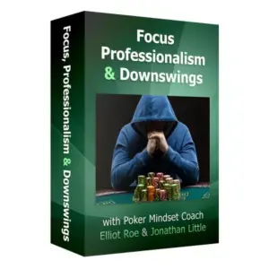 PokerCoaching Focus, Professionalism and Downswings with Poker Mindset Coach Elliot Roe & Jonathan Little poker course on Courses On Budget