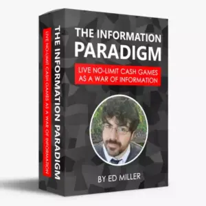 PokerCoaching The Information Paradigm by Ed Miller poker course on Courses On Budget