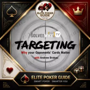 Solve For Why TARGETING - Why your Opponents' Cards Matter with Andrew Brokos poker course on Courses On Budget