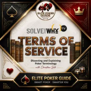 Solve For Why TERMS OF SERVICE - Dissecting and Explaining Poker Terminology with Christian Soto poker course on Courses On Budget