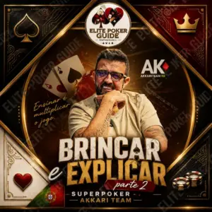 Curso SUPERPOKER AKKARI TEAM BRINCAR E EXPLICAR parte 2 (80 videos) de poker em português na Courses On Budget