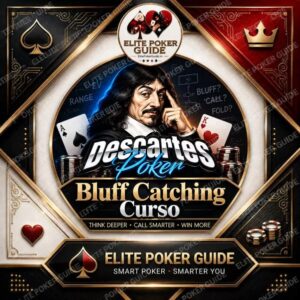 Descartes Póker - BluffCatching System 2026
